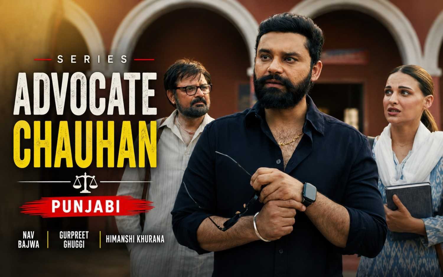 Advocate Chauhan (Punjabi) | Nav Bajwa | Gurpreet Ghuggi | Himanshi Khurana