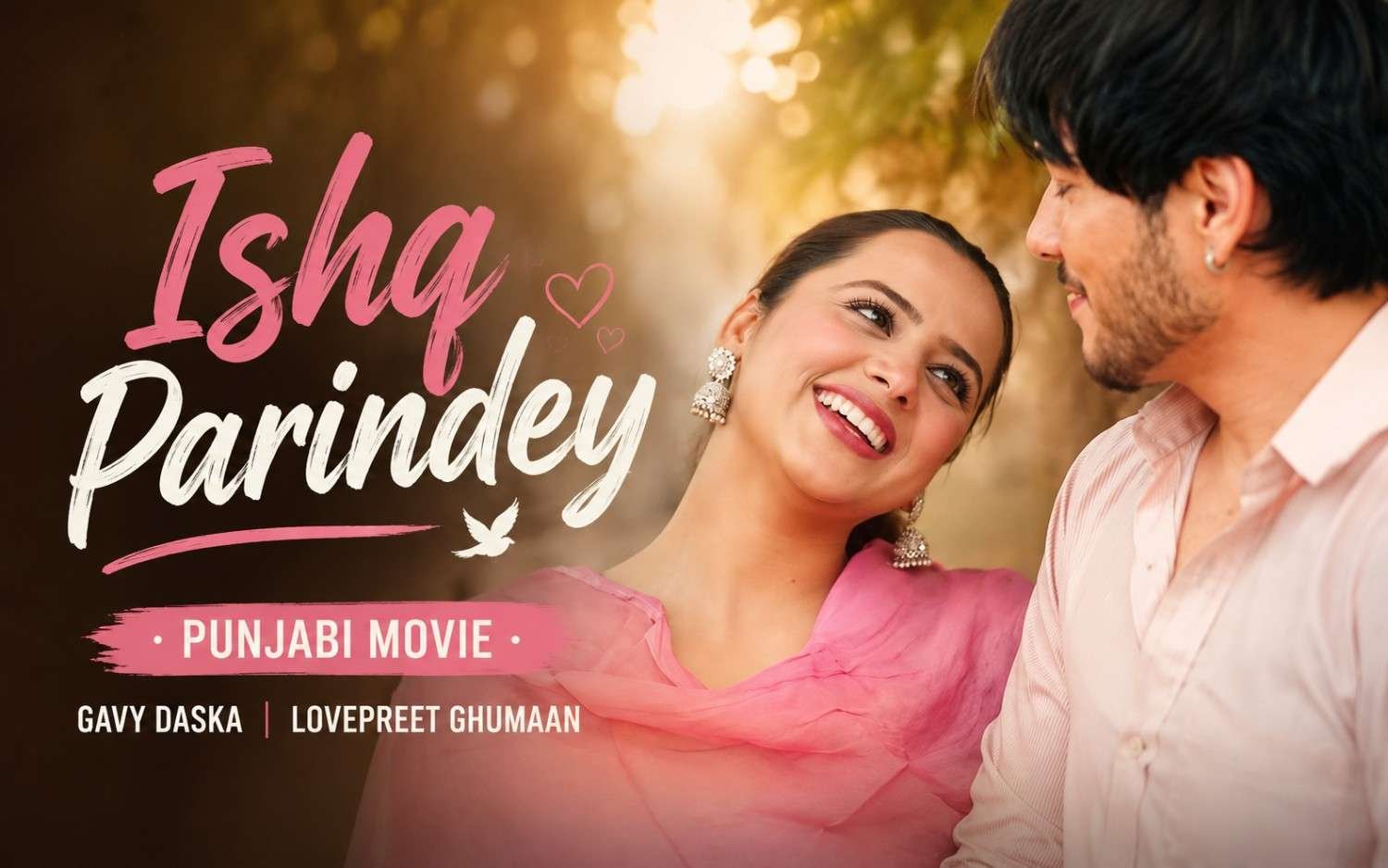 Ishq Parindey | Punjabi Movie | Gavy Daska | Lovepreet Ghumaan