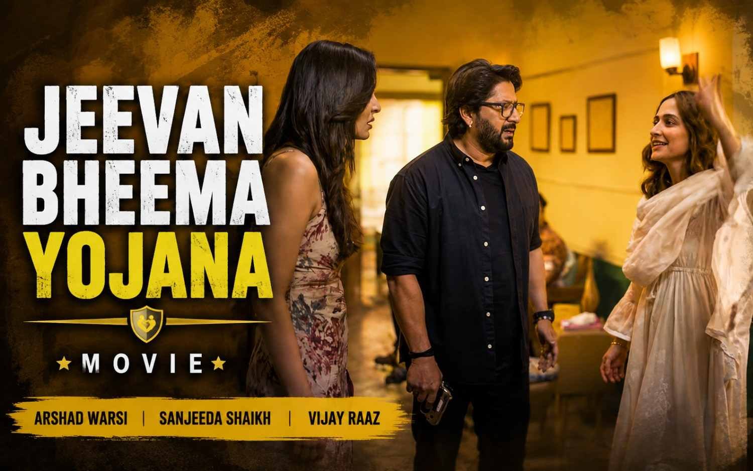 Jeevan Bheema Yojana | Movie | Arshad Warsi | Sanjeeda Shaikh | Vijay Raaz