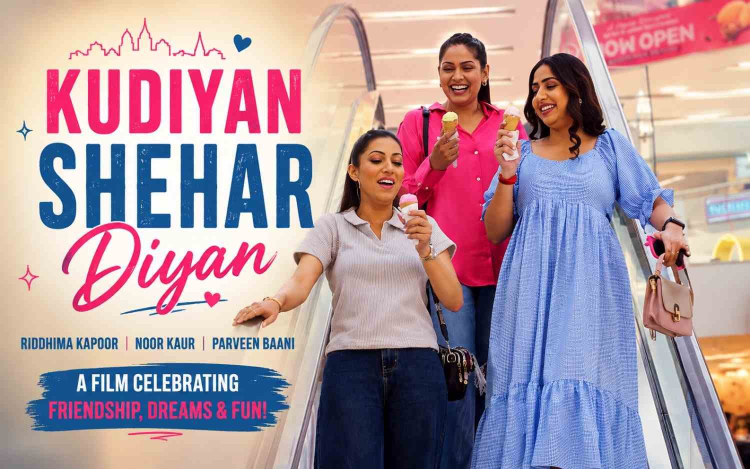 Kudiyan Shehar Diyan (Movie) | Riddhima Kapoor | Noor Kaur | Parveen Baani