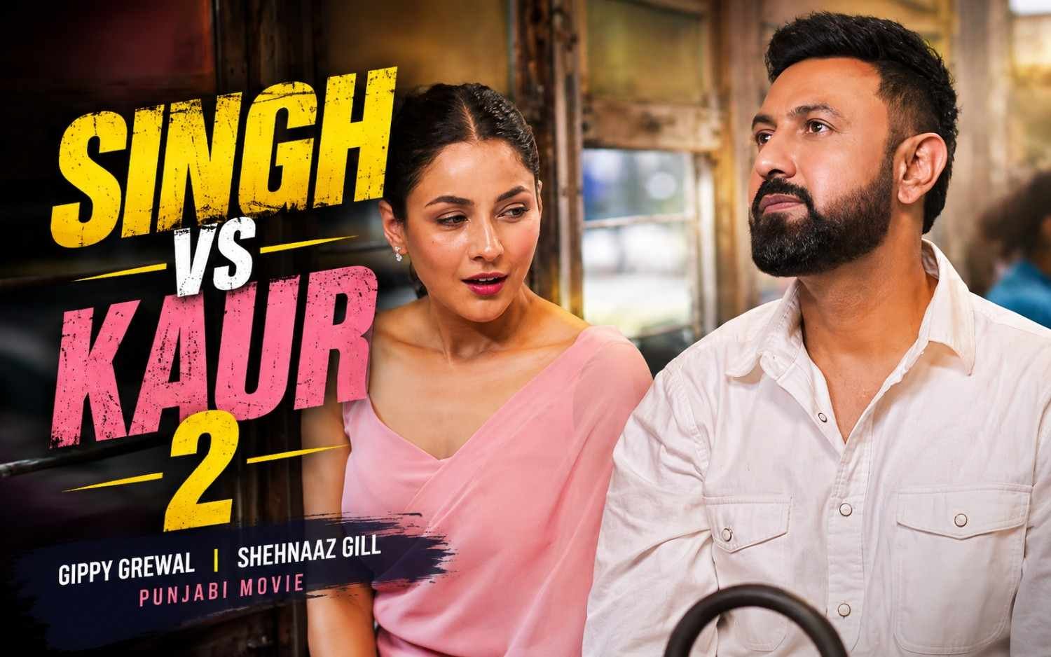 Singh Vs Kaur 2 | Punjabi Movie | Gippy Grewal | Shehnaaz Gill