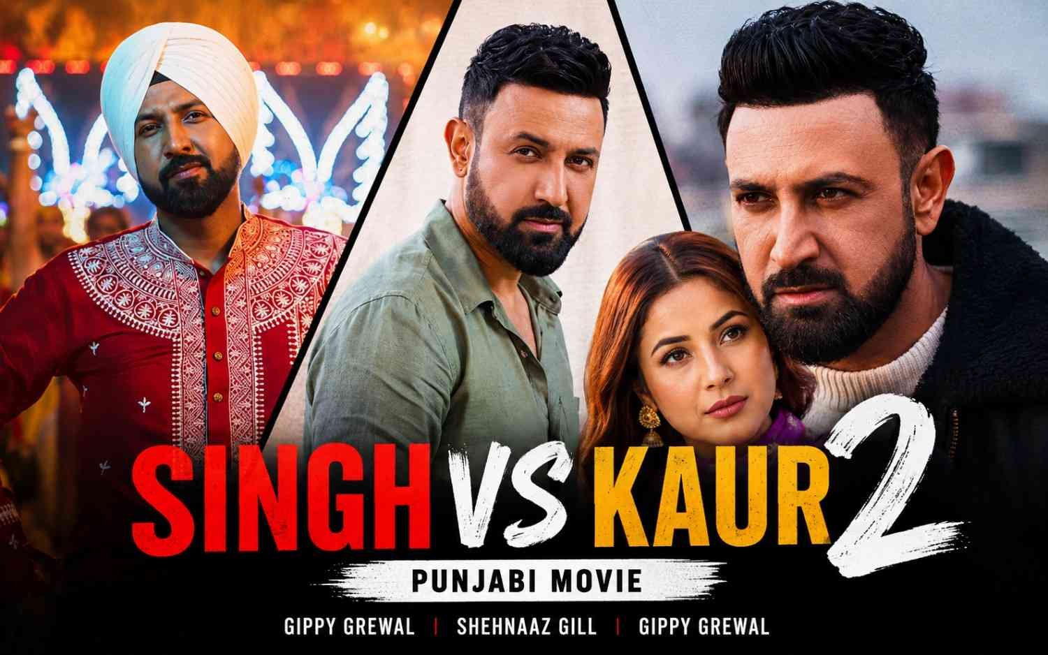 Singh Vs Kaur 2 | Punjabi Movie | Gippy Grewal | Shehnaaz Gill
