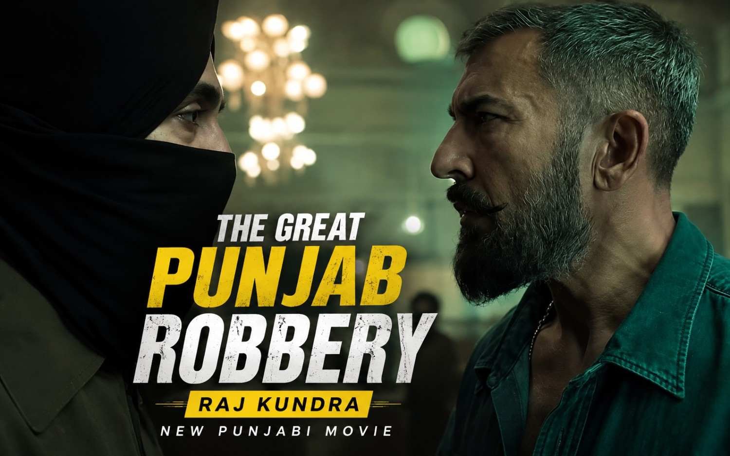 The Great Punjab Robbery: Raj Kundra | New Punjabi Movie