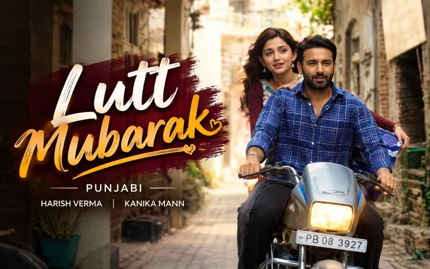 Lutt Mubarak (Punjabi) | Harish Verma | Kanika Mann