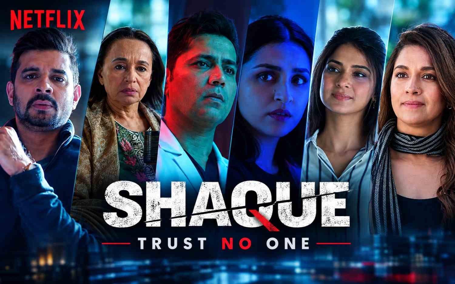 Shaque: Trust No One | Netflix | Parineeti Chopra | Tahir Raj B