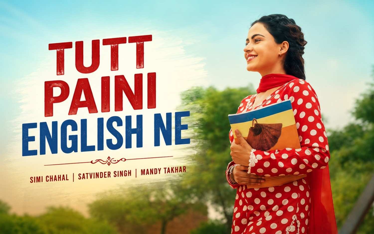 TUTT PAINI ENGLISH NE (Punjabi) Simi Chahal | Satvinder Singh | Mandy Takhar