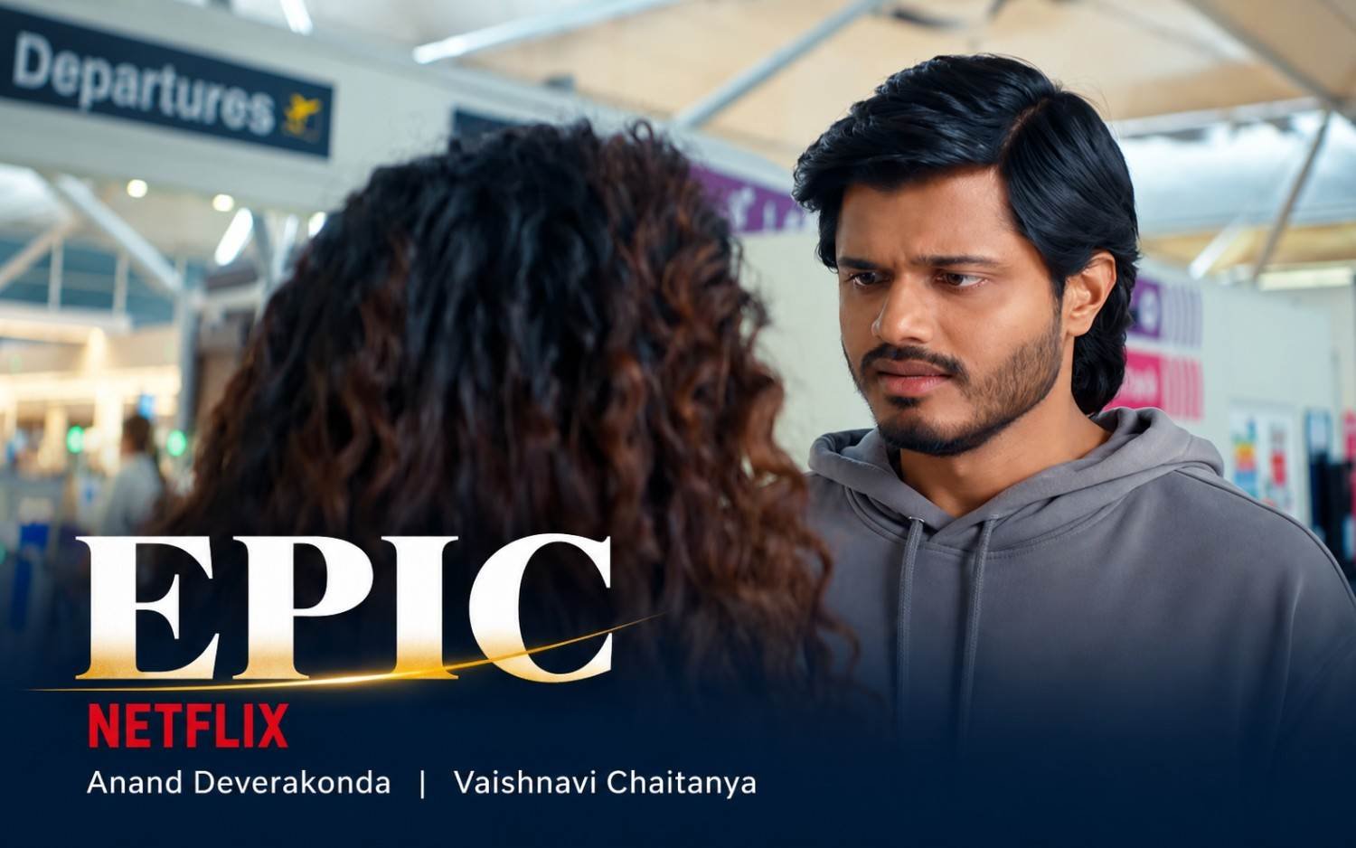 Epic - Netflix | Anand Deverakonda | Vaishnavi Chaitanya