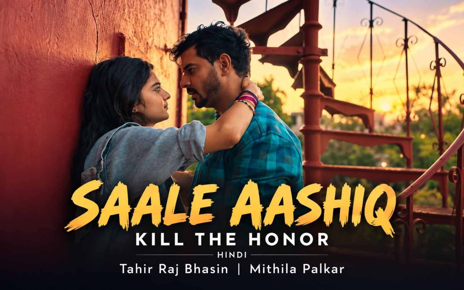 Saale Aashiq | Kill the Honor - Hindi | Tahir Raj Bhasin | Mithila Palkar